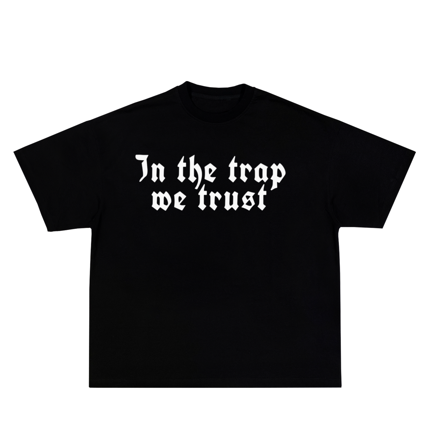 IN TRAP WE TRUST